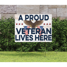 Load image into Gallery viewer, Proud Veteran Lives Here Lawn Sign (18x24)*