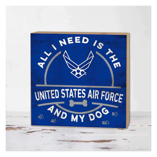 Air Force Block All I Need is my Dog (5x5)