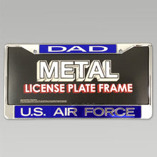 Load image into Gallery viewer, AIR FORCE DAD LICENSE PLATE FRAME 1