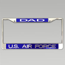 Load image into Gallery viewer, AIR FORCE DAD LICENSE PLATE FRAME